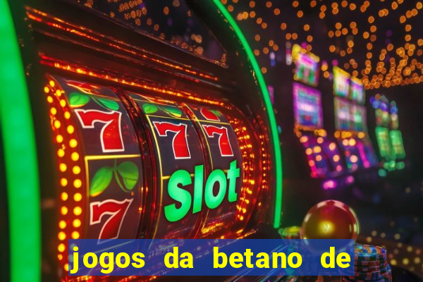 jogos da betano de 1 centavo